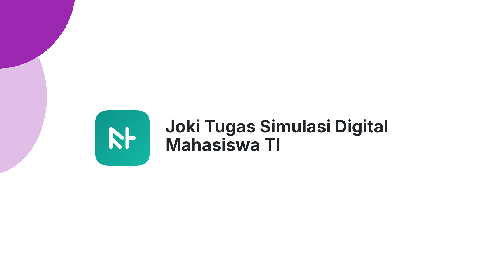 Joki Tugas Simulasi Digital Mahasiswa TI