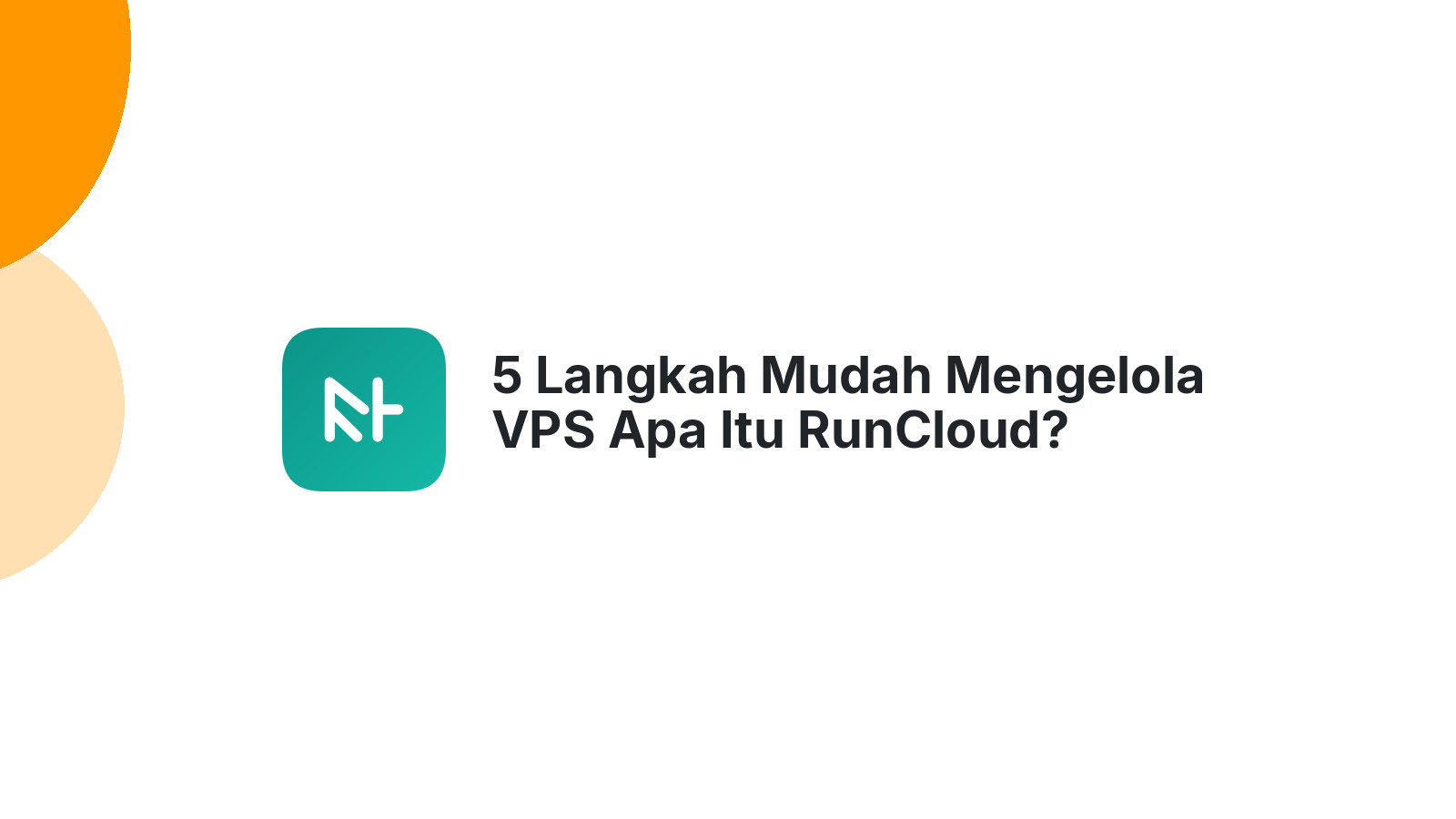 5 Langkah Mudah Mengelola VPS Apa Itu RunCloud?