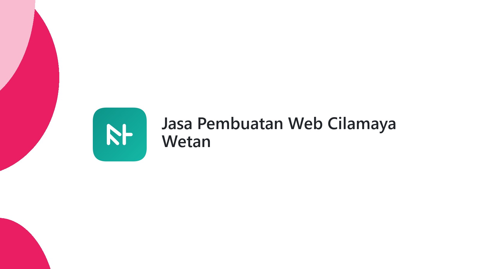 Jasa Pembuatan Web Cilamaya Wetan