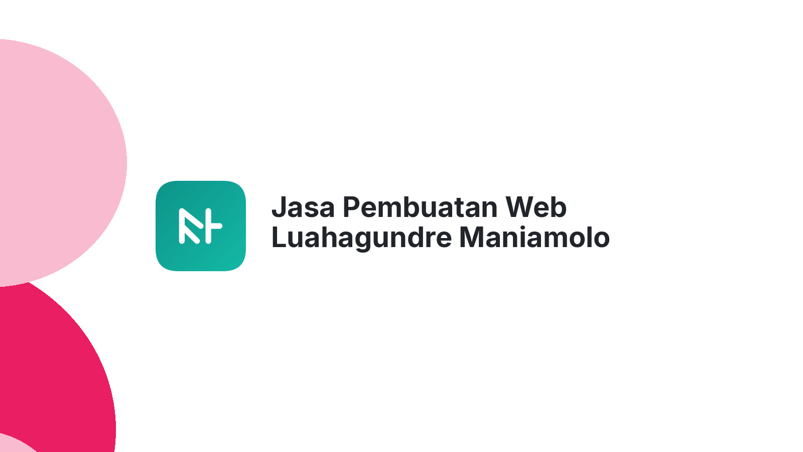 Jasa Pembuatan Web Luahagundre Maniamolo