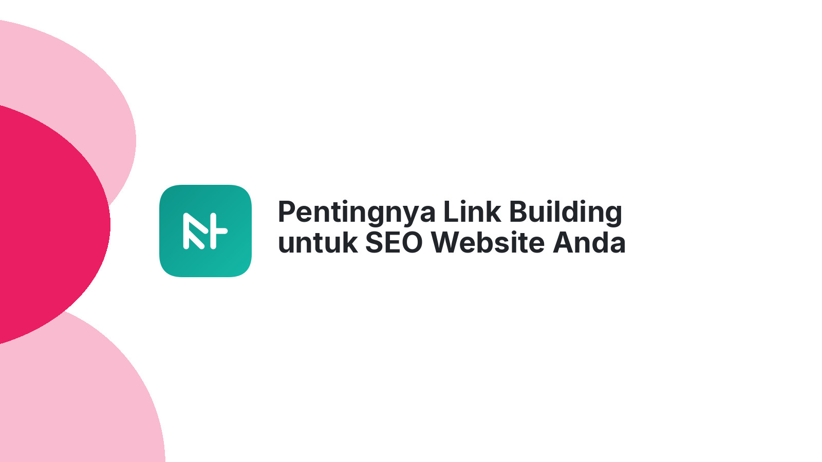 Pentingnya Link Building untuk SEO Website Anda