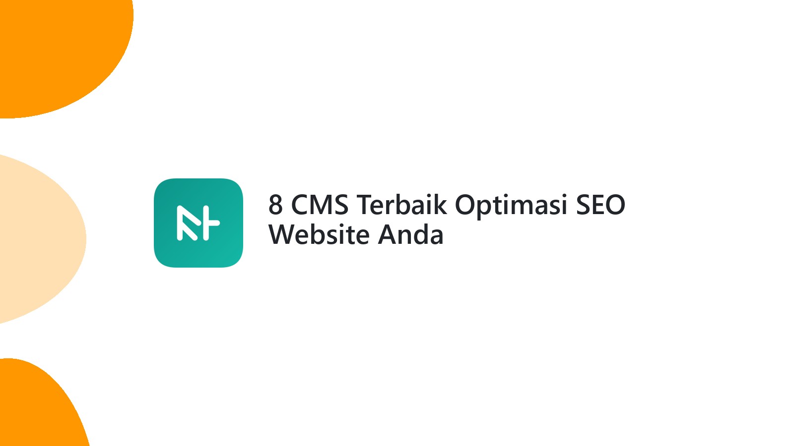 8 CMS Terbaik Optimasi SEO Website Anda