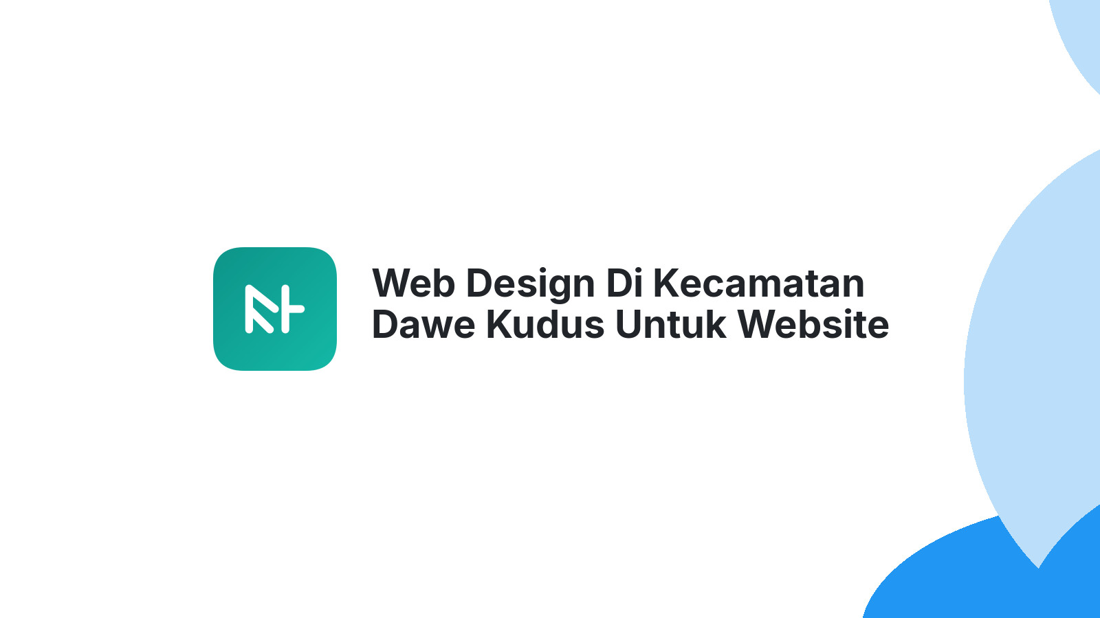 Web Design Di Kecamatan Dawe Kudus Untuk Website UMKM Yang Efektif