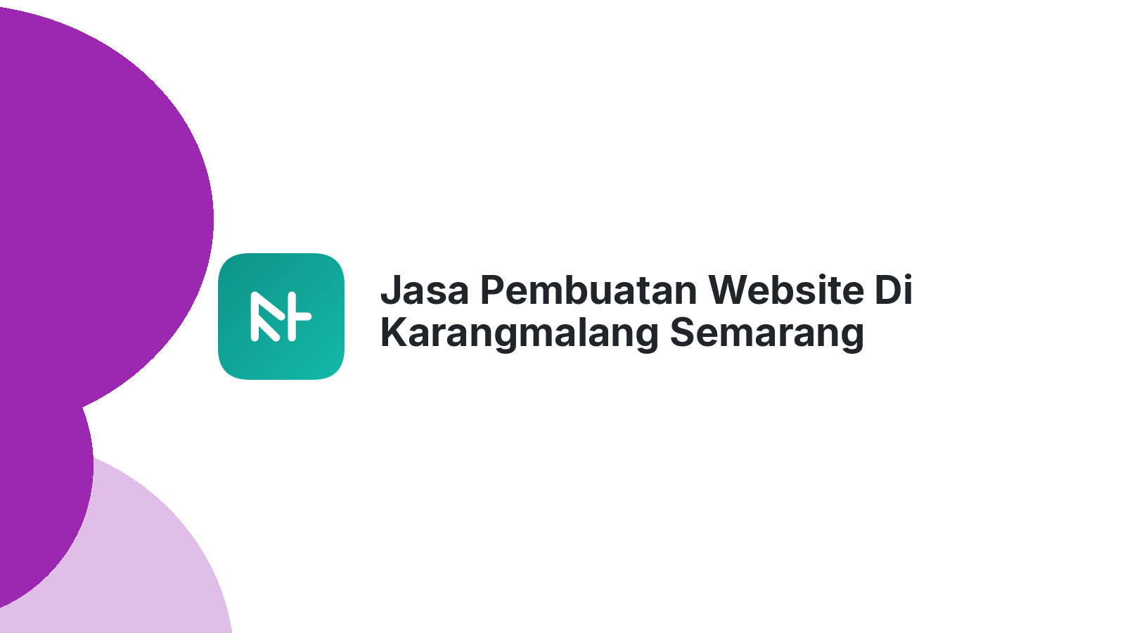 Jasa Pembuatan Website Di Karangmalang Semarang ΓÇô Desain Menarik & SEO Friendly