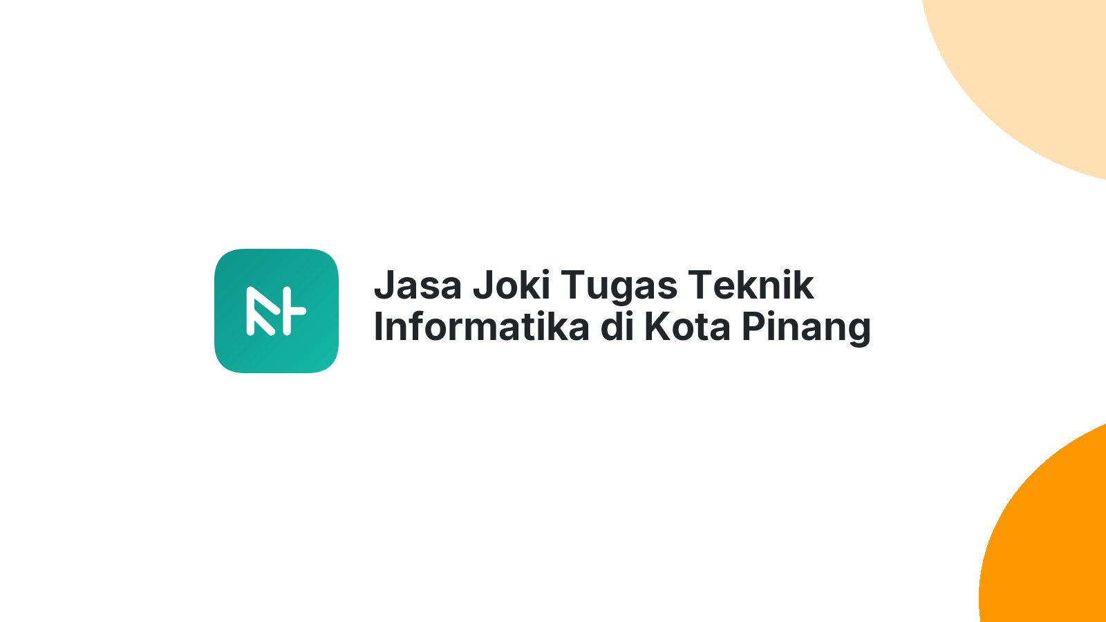 Jasa Joki Tugas Teknik Informatika di Kota Pinang
