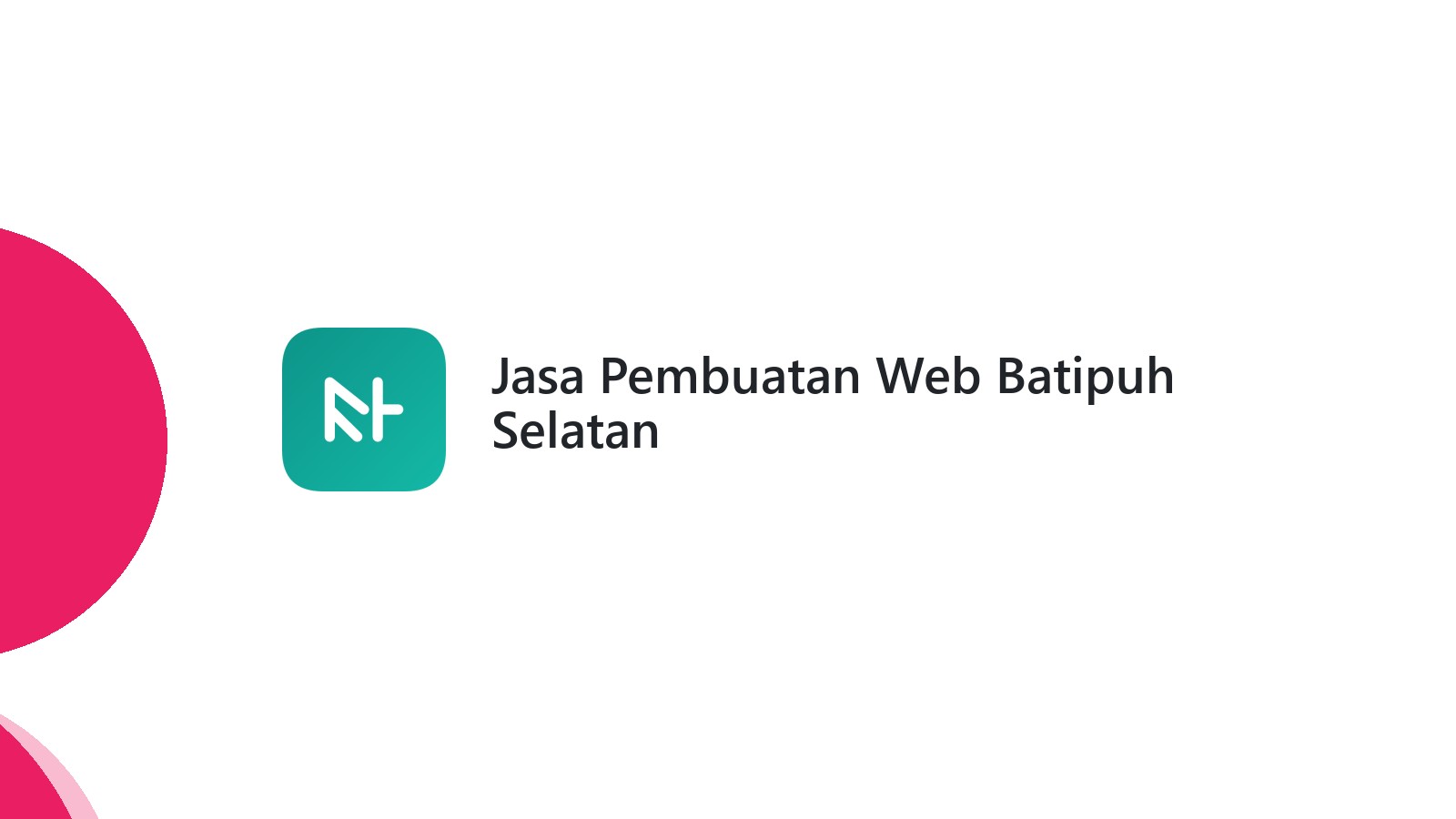 Jasa Pembuatan Web Batipuh Selatan