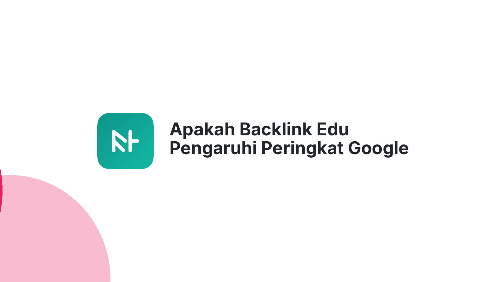 Apakah Backlink Edu Pengaruhi Peringkat Google