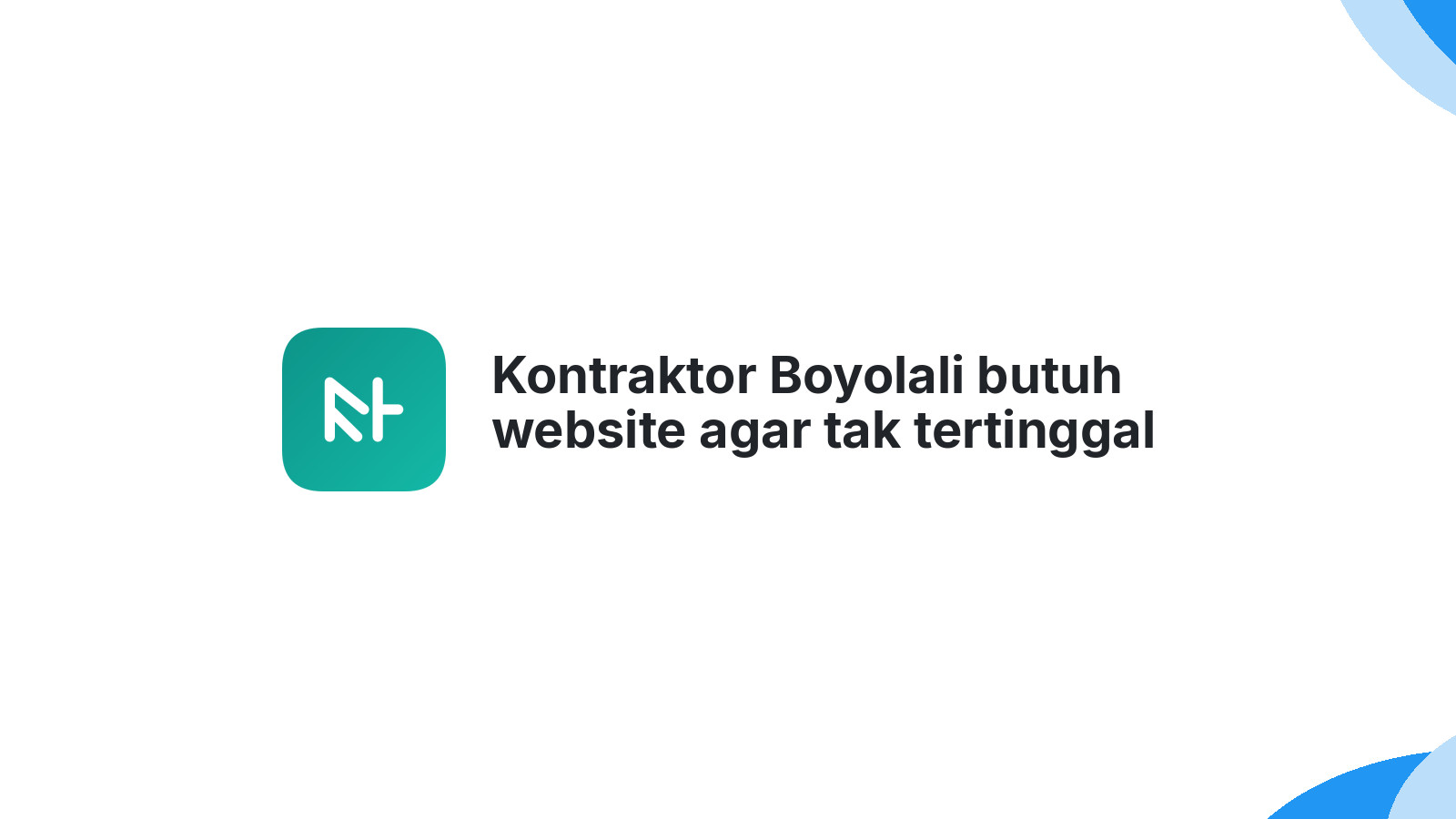 Kontraktor Boyolali butuh website agar tak tertinggal