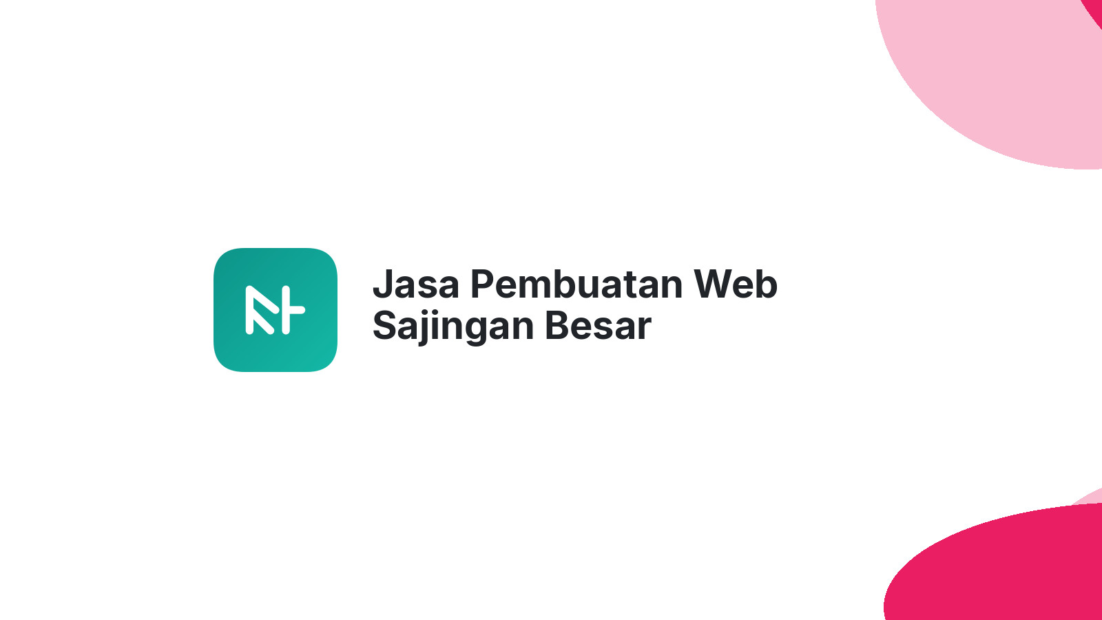 Jasa Pembuatan Web Sajingan Besar