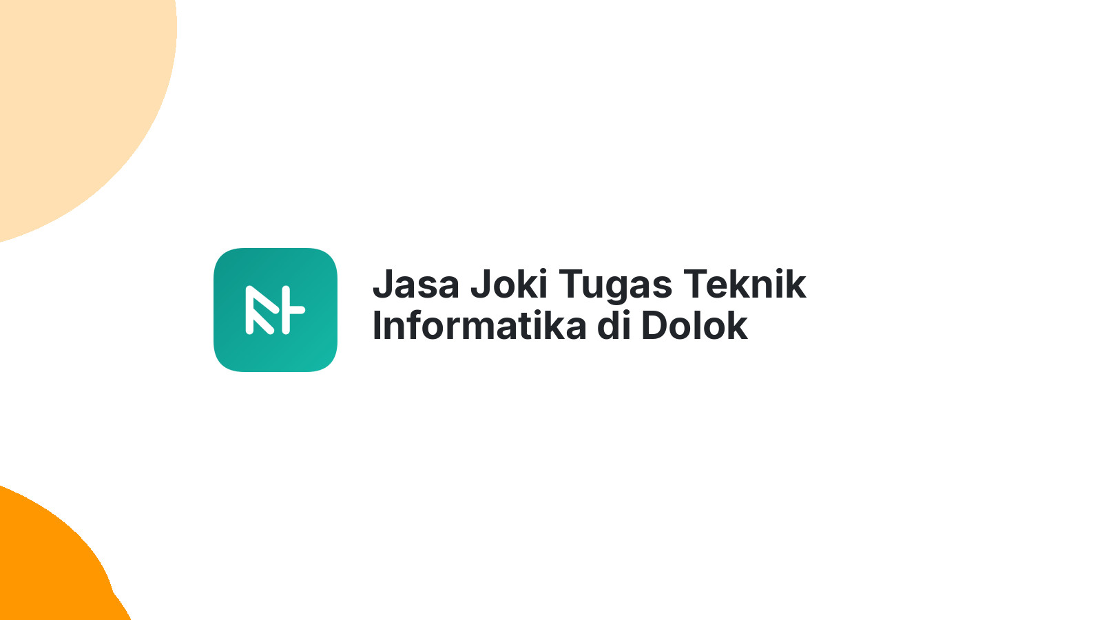 Jasa Joki Tugas Teknik Informatika di Dolok Sigompulon