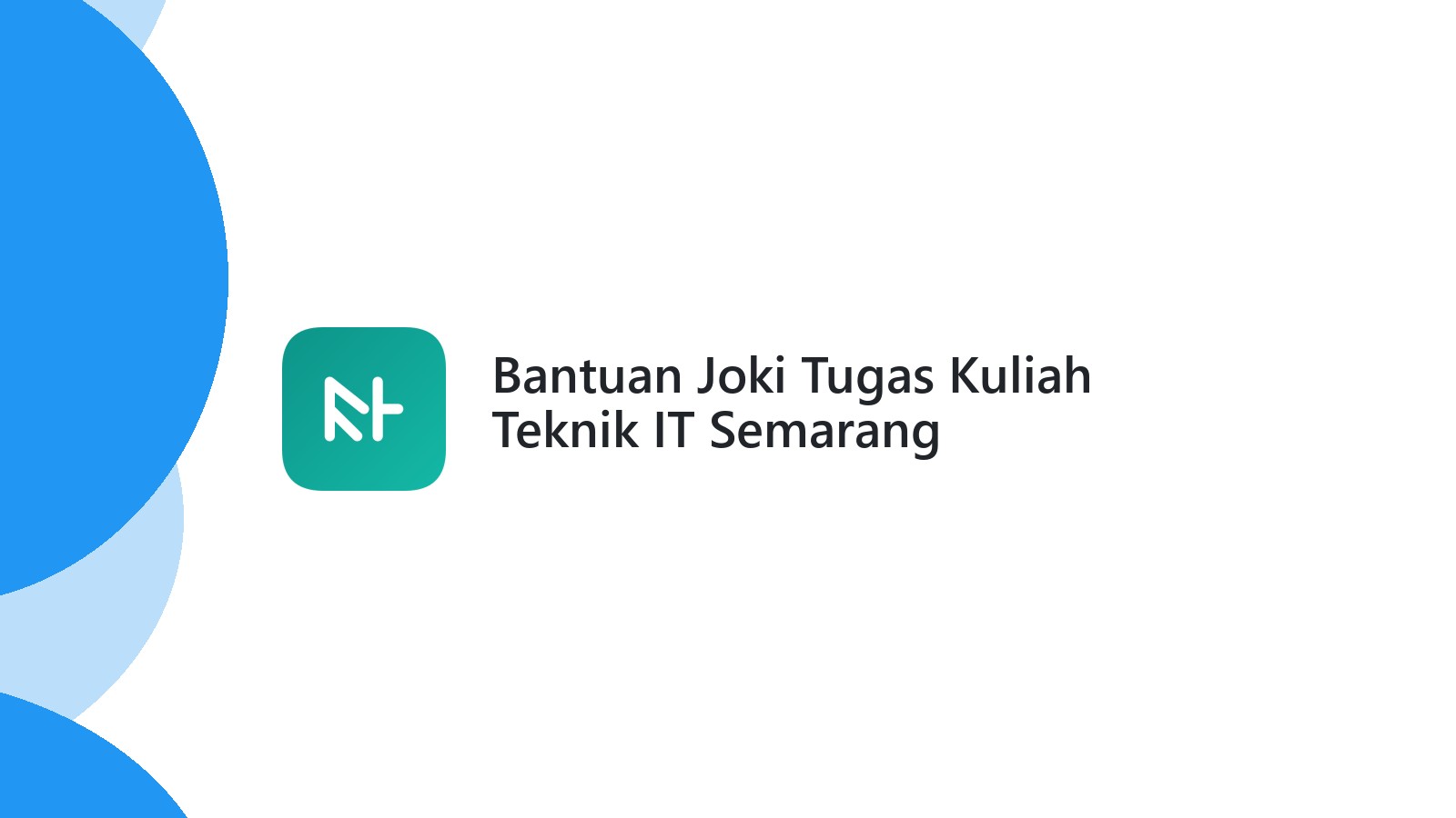 Bantuan Joki Tugas Kuliah Teknik IT Semarang