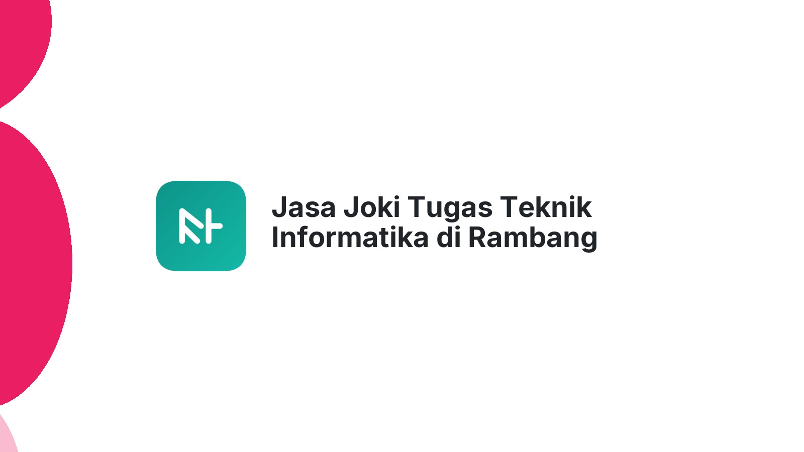 Jasa Joki Tugas Teknik Informatika di Rambang