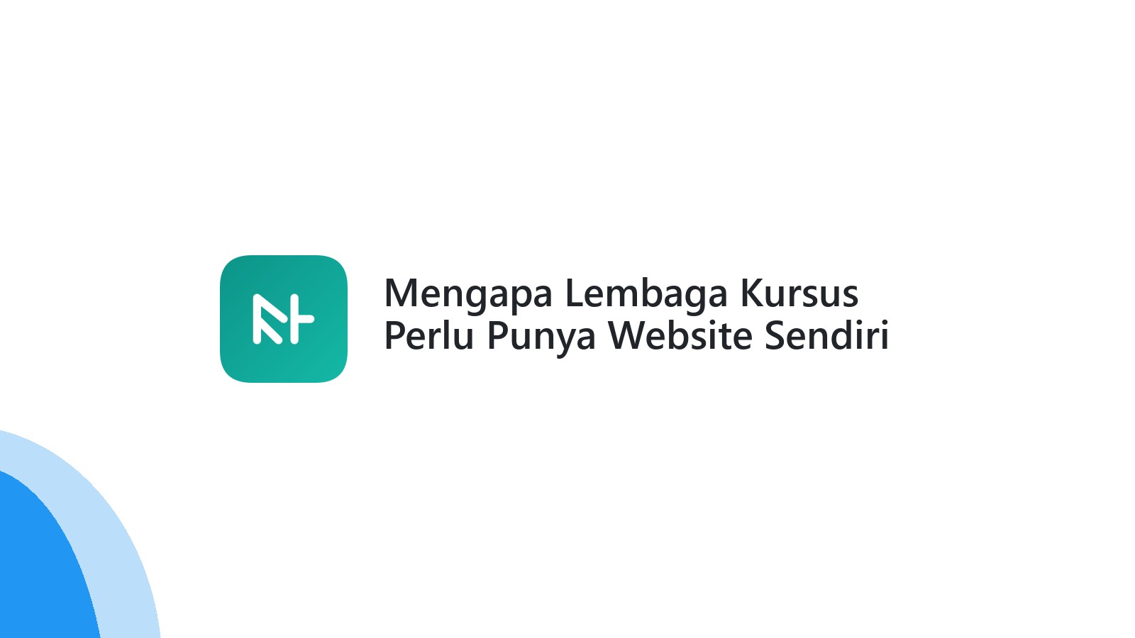 Mengapa Lembaga Kursus Perlu Punya Website Sendiri