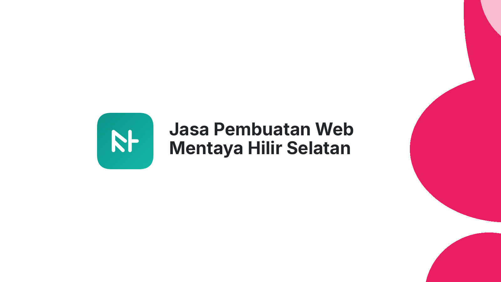 Jasa Pembuatan Web Mentaya Hilir Selatan