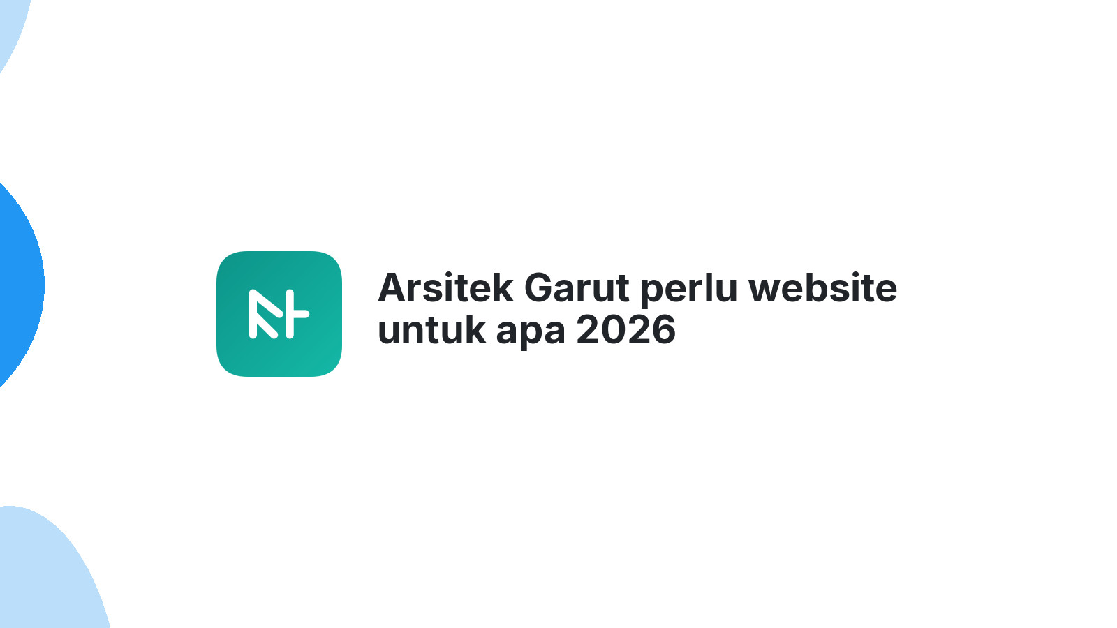 Arsitek Garut perlu website untuk apa 2026