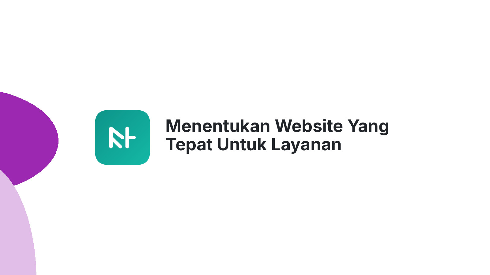 Menentukan Website Yang Tepat Untuk Layanan Konsultasi
