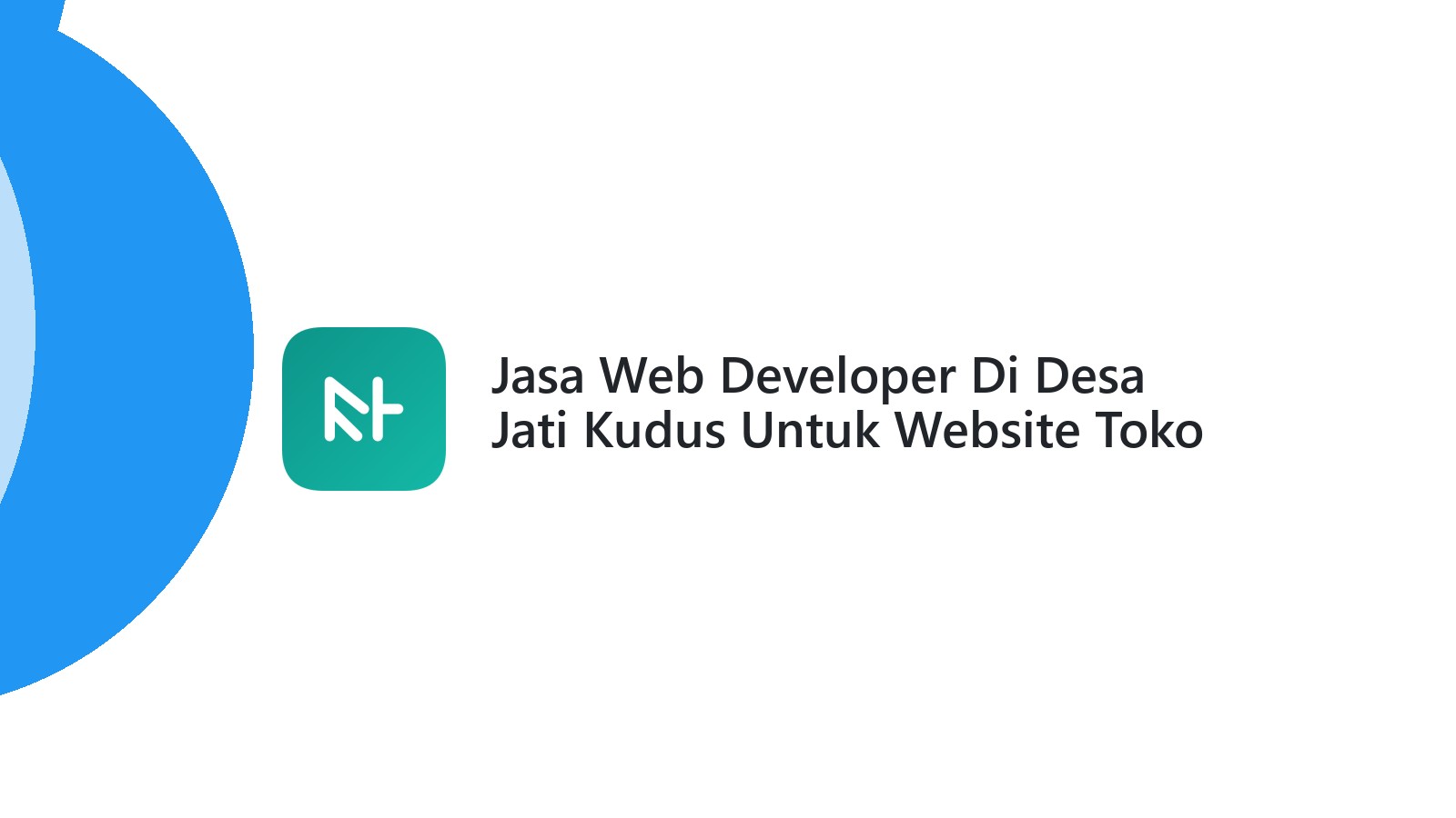 Jasa Web Developer Di Desa Jati Kudus Untuk Website Toko Online