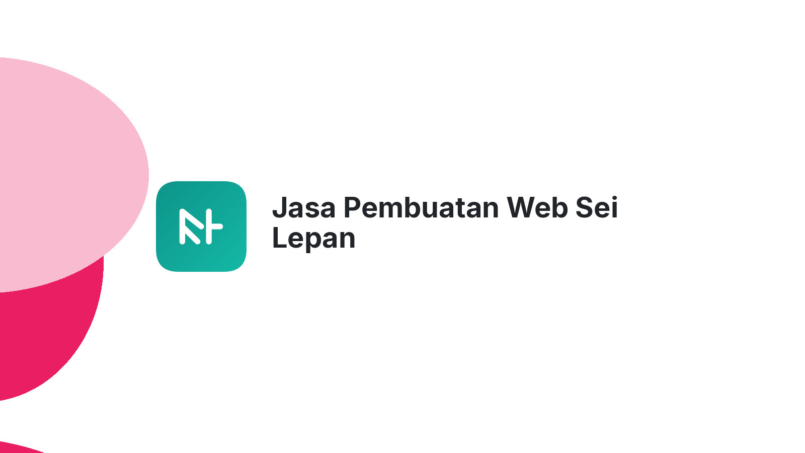 Jasa Pembuatan Web Sei Lepan