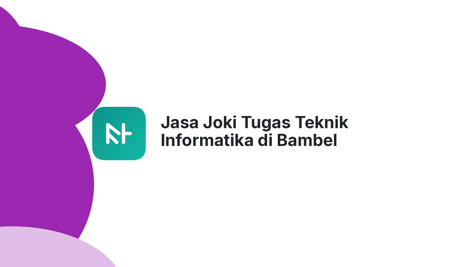 Jasa Joki Tugas Teknik Informatika di Bambel