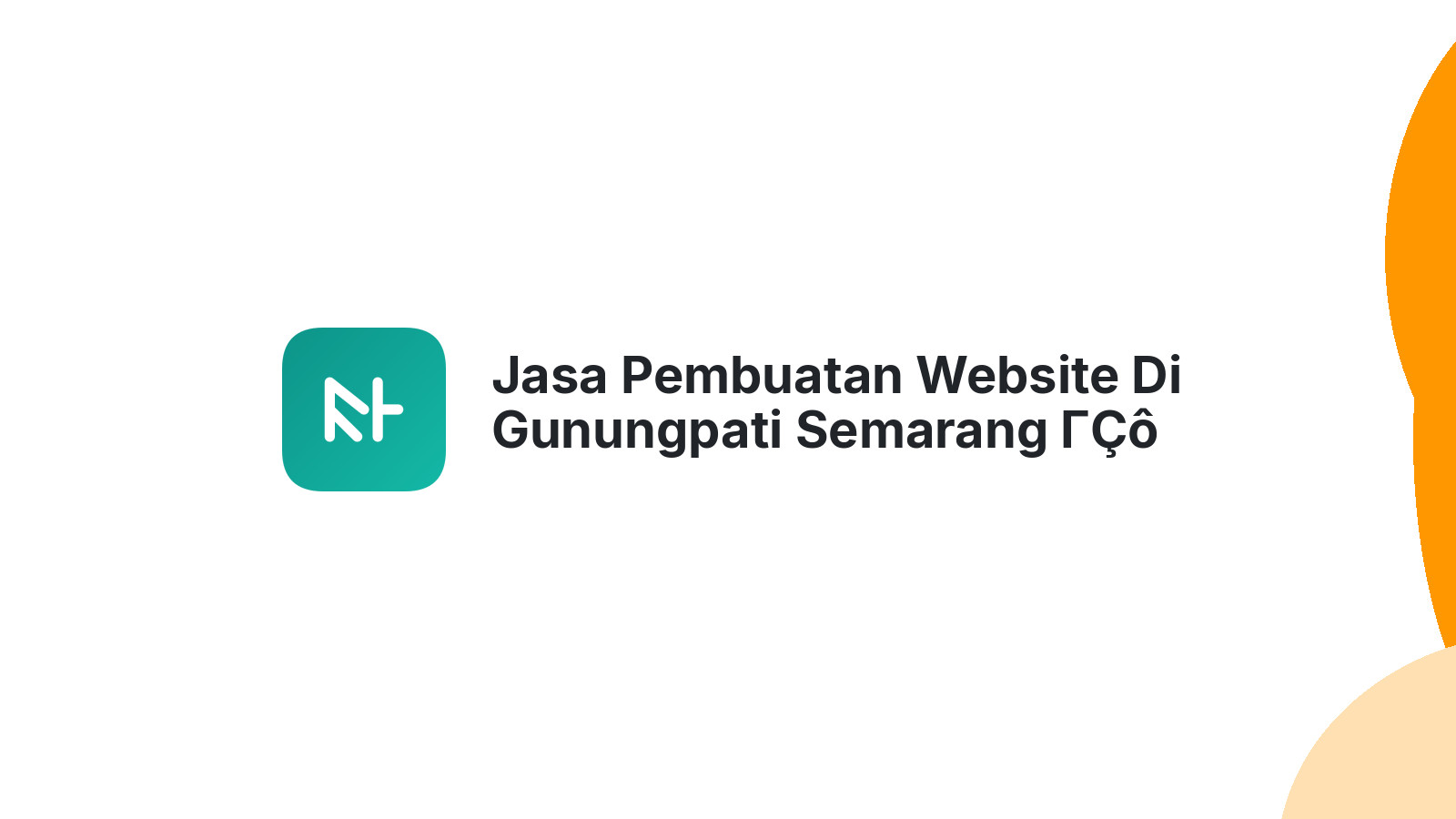 Jasa Pembuatan Website Di Gunungpati Semarang ΓÇô Solusi Digital Bisnis Lokal