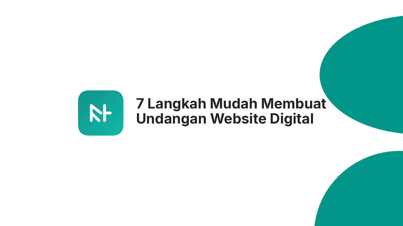 7 Langkah Mudah Membuat Undangan Website Digital Menarik