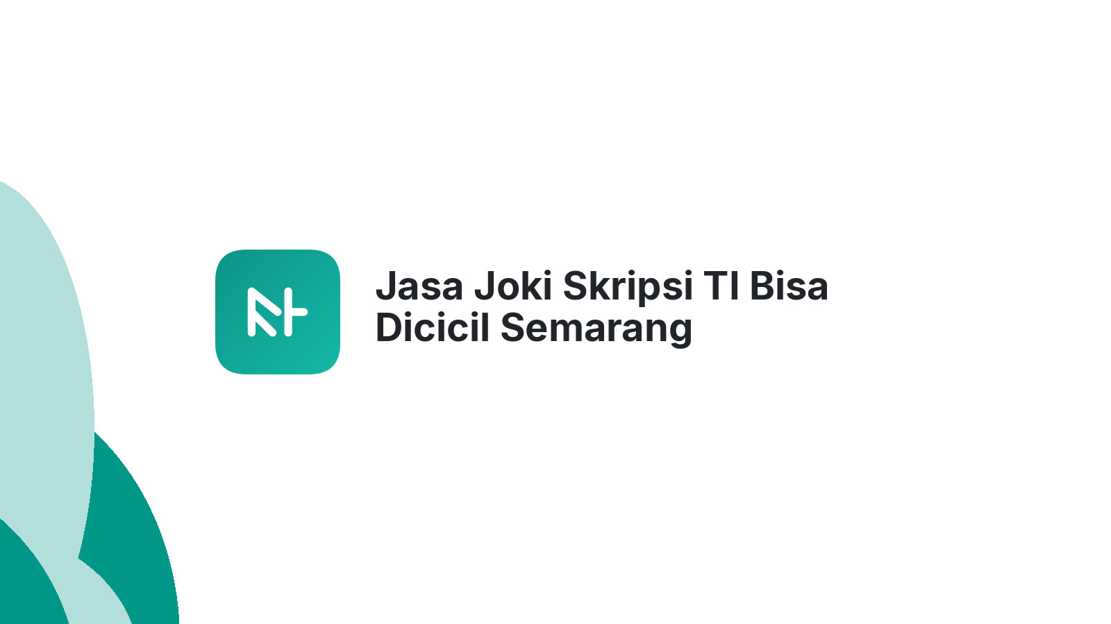 Jasa Joki Skripsi TI Bisa Dicicil Semarang