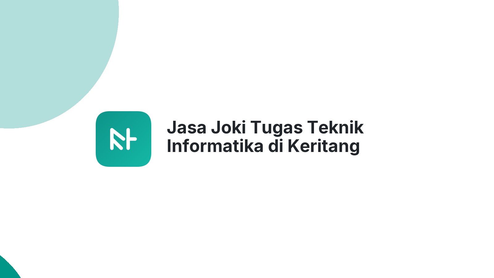 Jasa Joki Tugas Teknik Informatika di Keritang