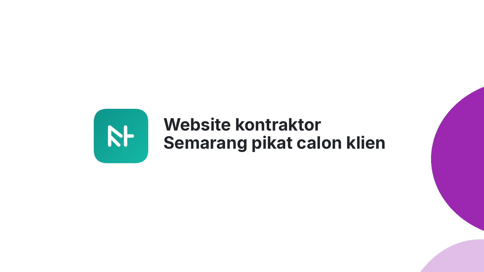 Website kontraktor Semarang pikat calon klien 2026
