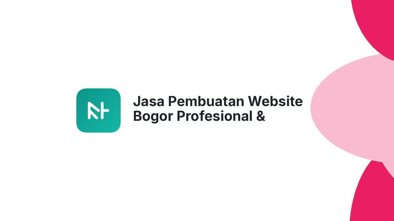 Jasa Pembuatan Website Bogor Profesional & Terpercaya