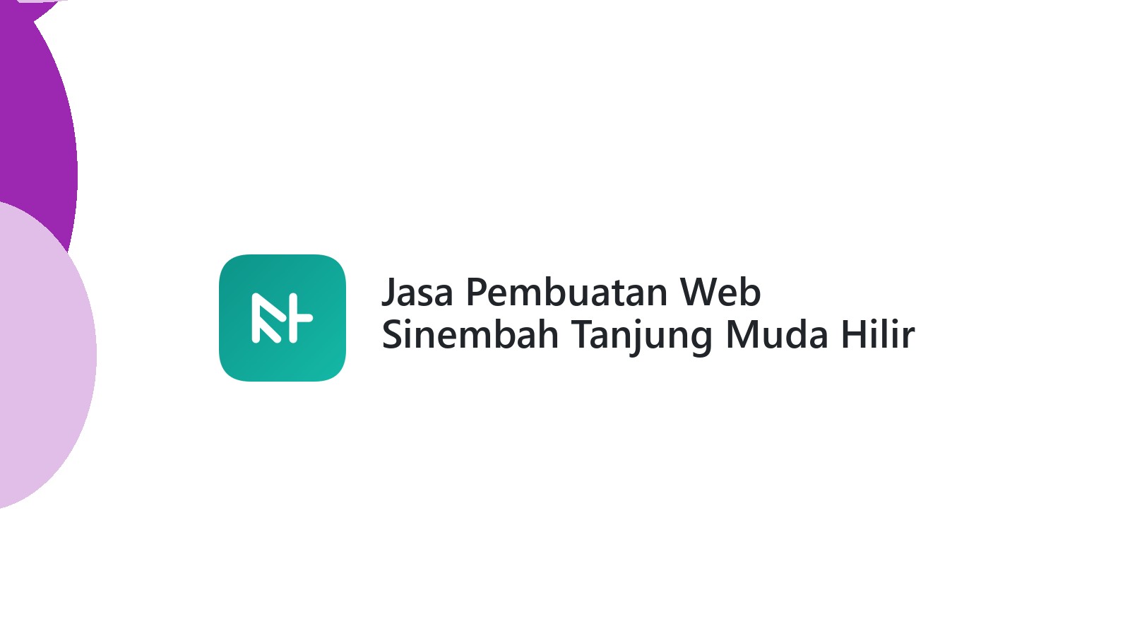 Jasa Pembuatan Web Sinembah Tanjung Muda Hilir