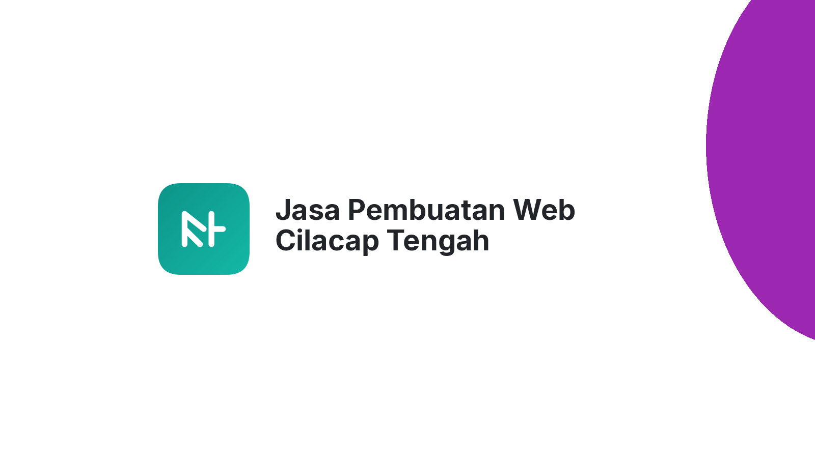Jasa Pembuatan Web Cilacap Tengah