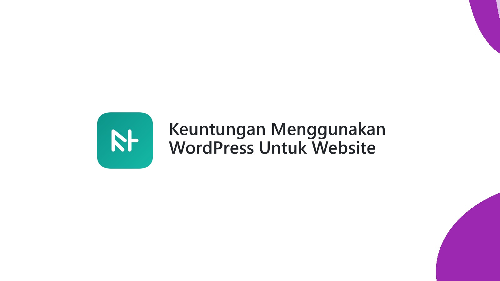 Keuntungan Menggunakan WordPress Untuk Website Bisnis