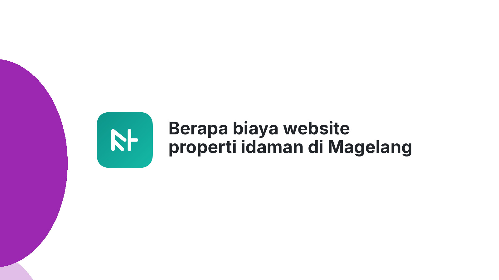 Berapa biaya website properti idaman di Magelang 2026?
