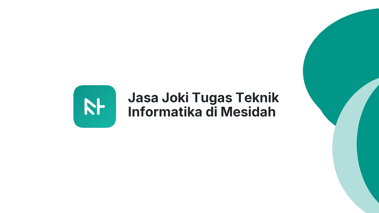 Jasa Joki Tugas Teknik Informatika di Mesidah