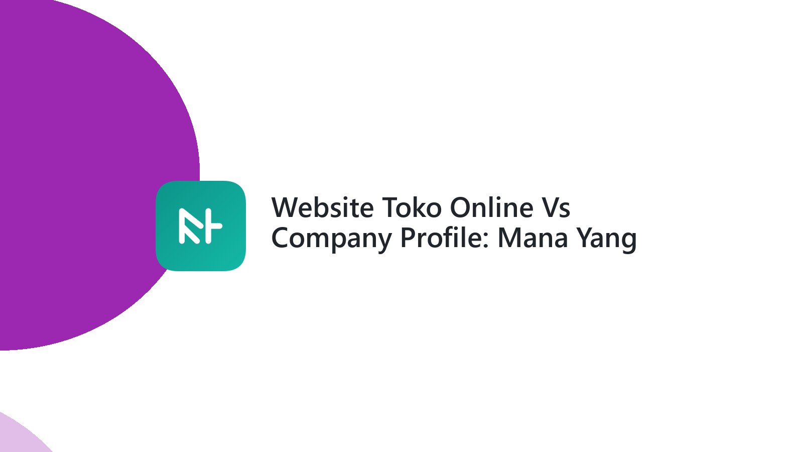 Website Toko Online Vs Company Profile: Mana Yang Anda Butuhkan?