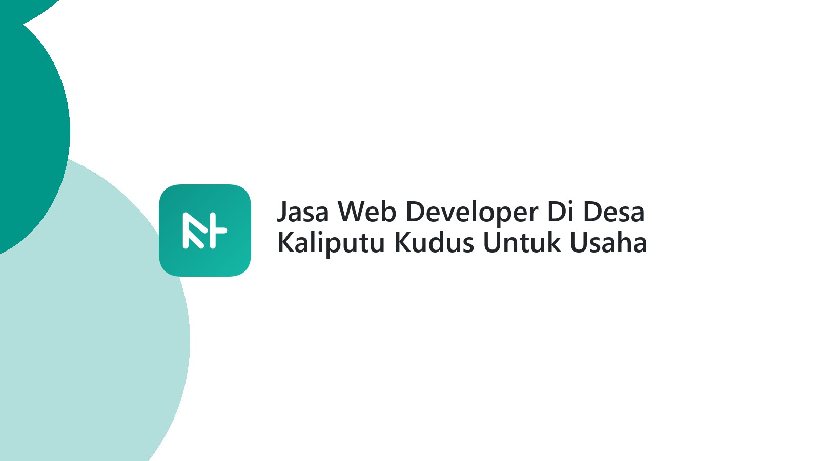 Jasa Web Developer Di Desa Kaliputu Kudus Untuk Usaha Online