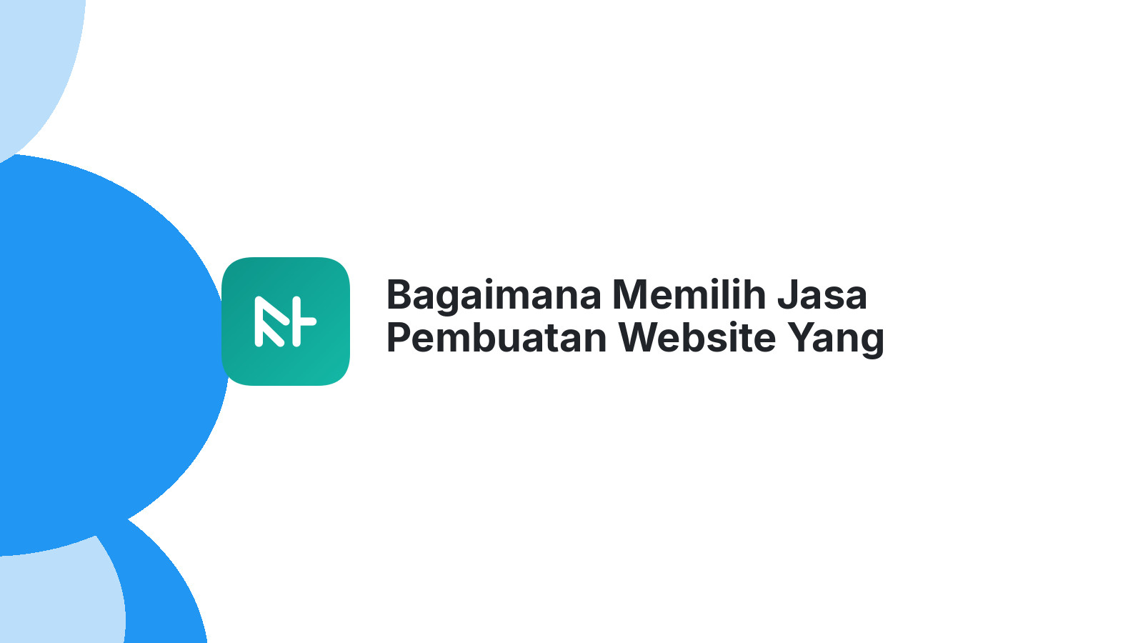 Bagaimana Memilih Jasa Pembuatan Website Yang Tepat Untuk E-commerce
