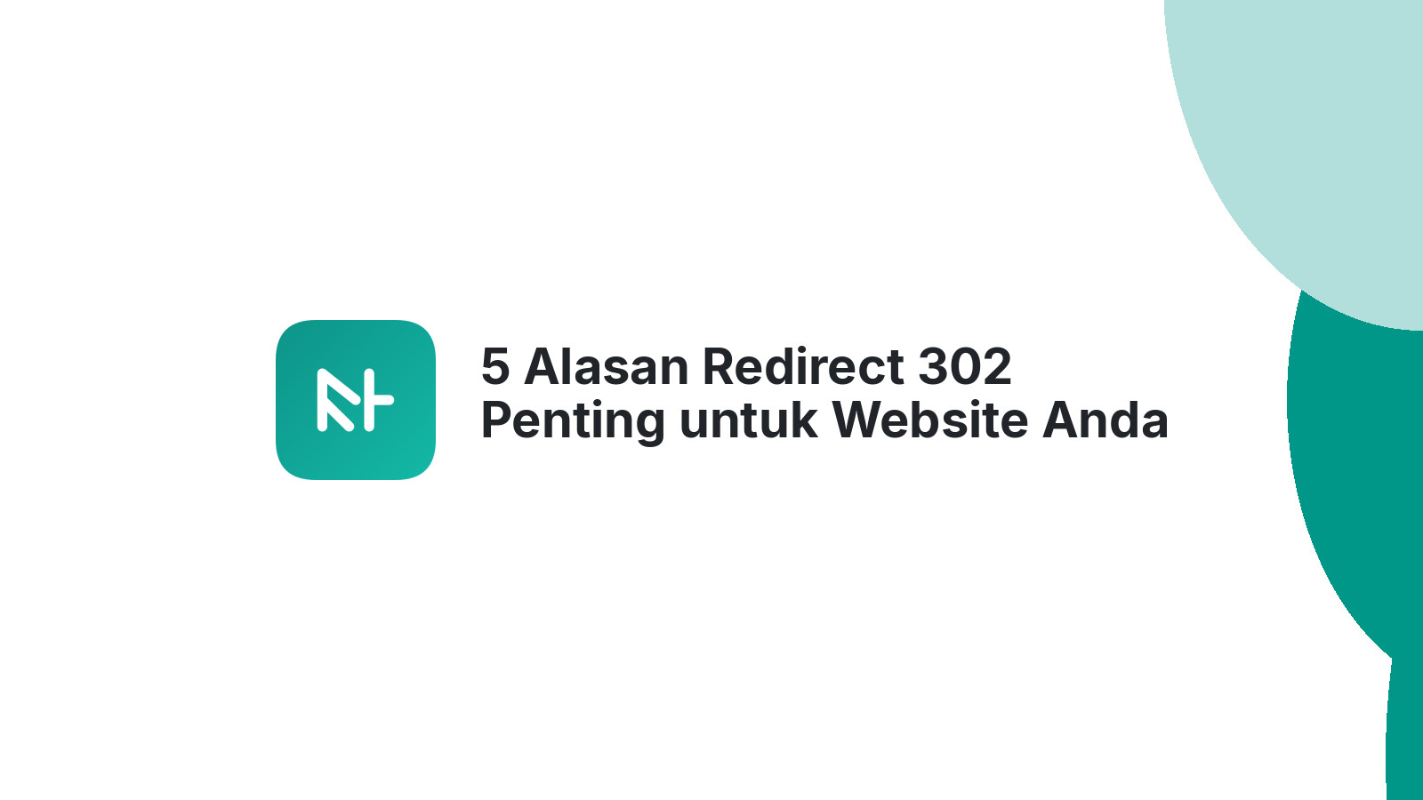5 Alasan Redirect 302 Penting untuk Website Anda