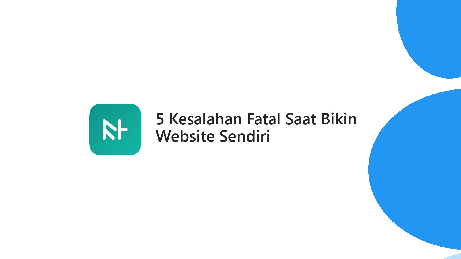 5 Kesalahan Fatal Saat Bikin Website Sendiri