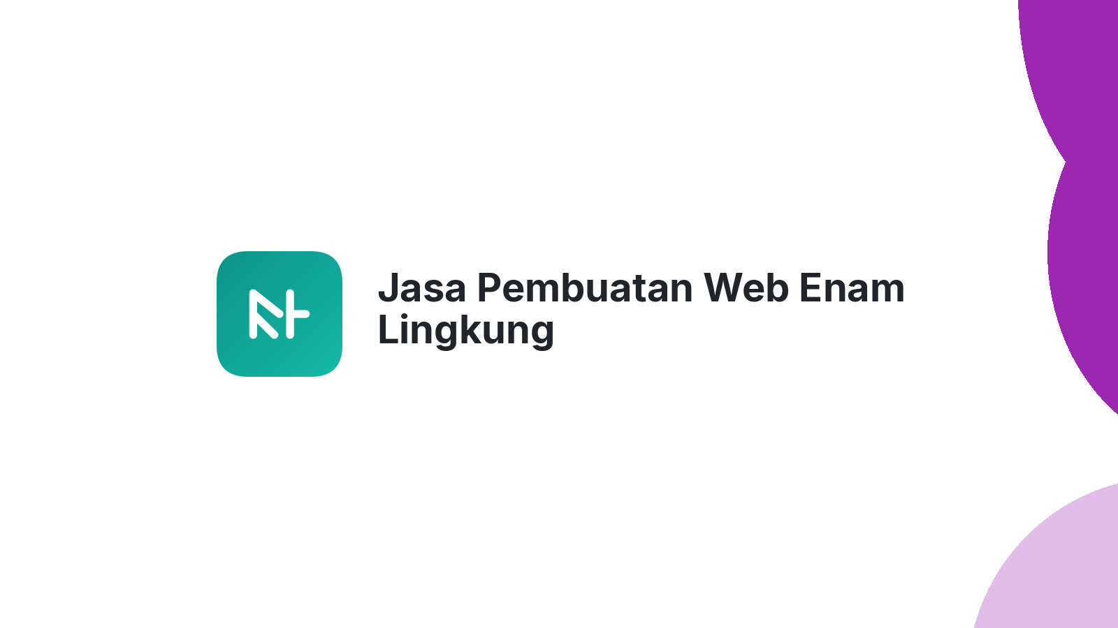 Jasa Pembuatan Web Enam Lingkung