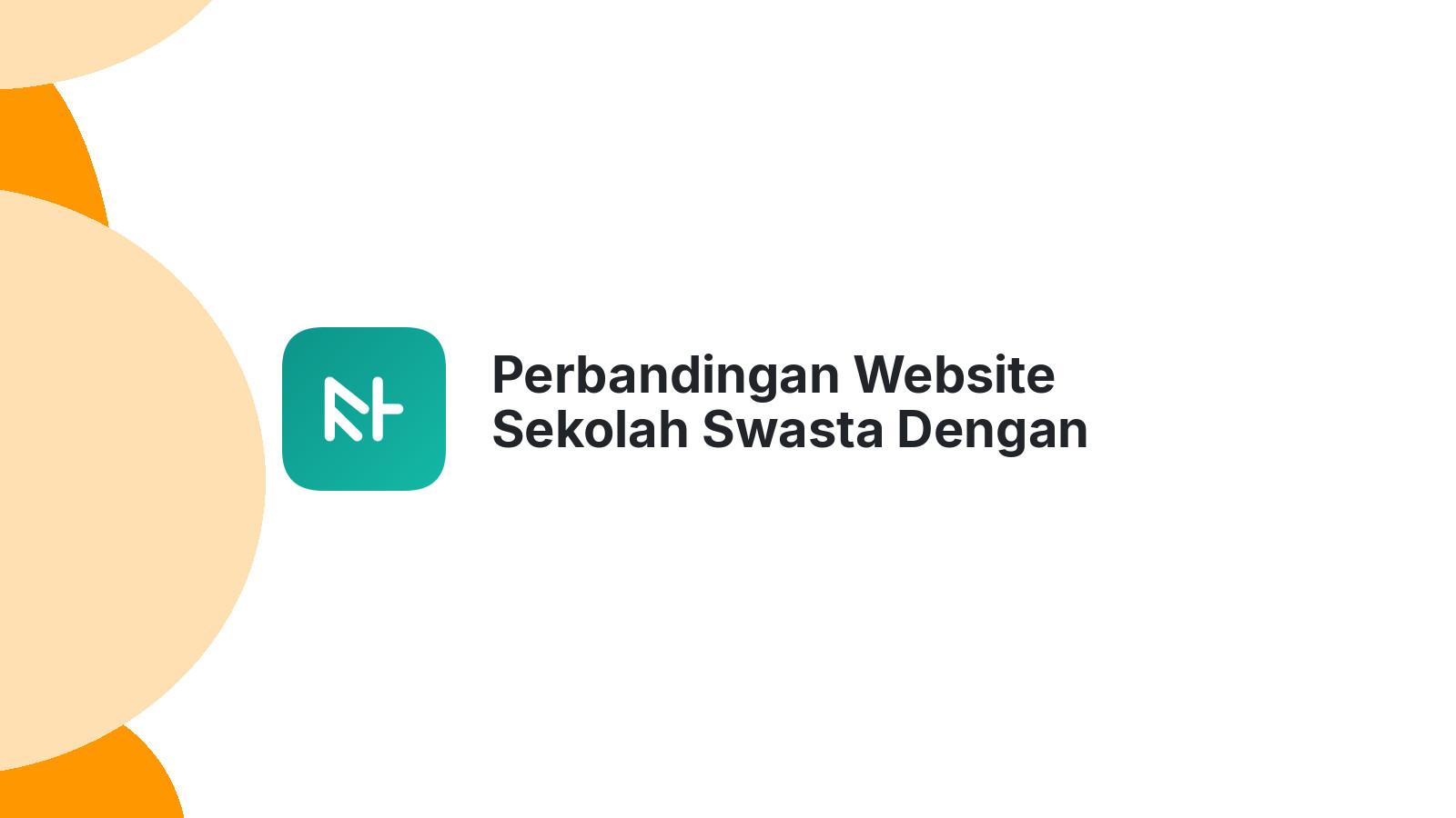 Perbandingan Website Sekolah Swasta Dengan Negeri Mana Lebih Menarik