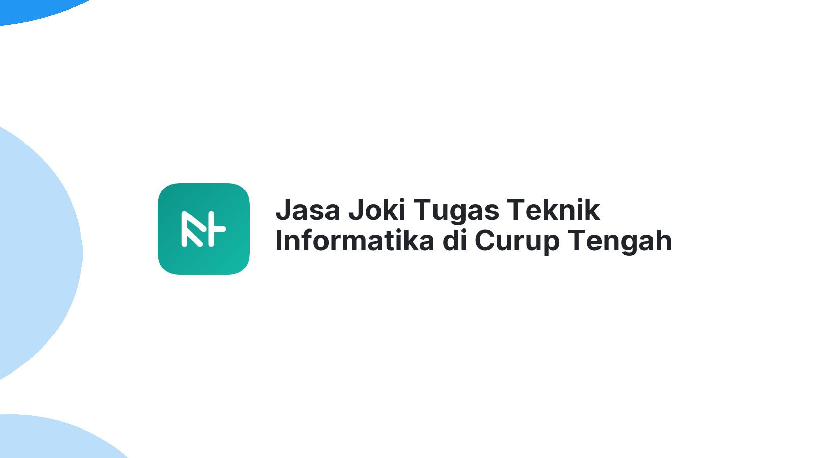 Jasa Joki Tugas Teknik Informatika di Curup Tengah