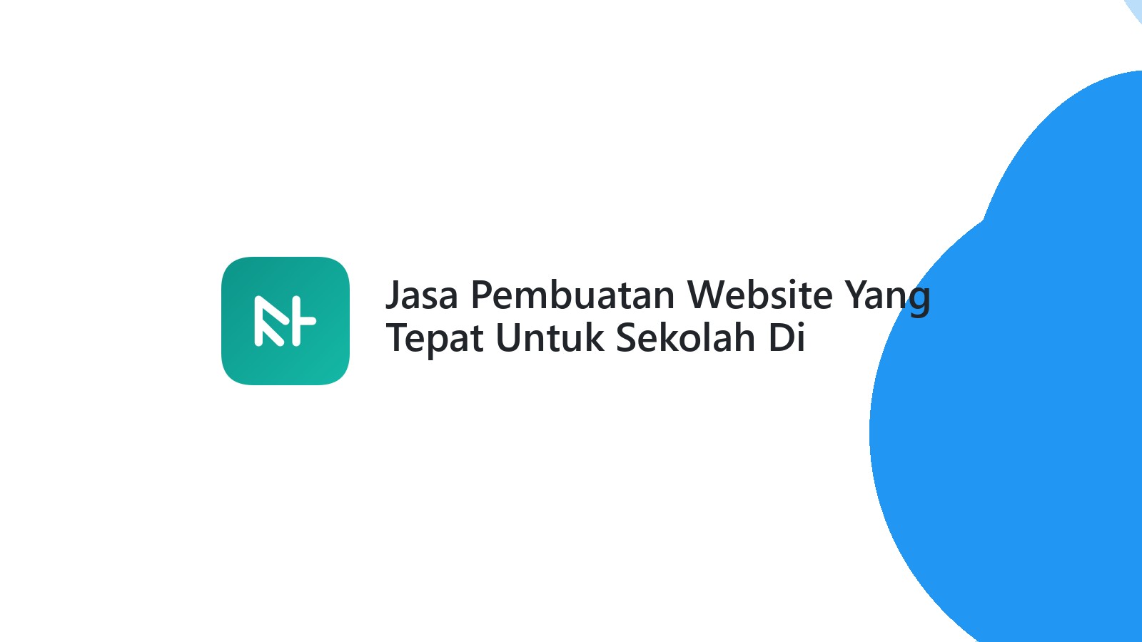 Jasa Pembuatan Website Yang Tepat Untuk Sekolah Di Semarang ΓÇô Solusi Digital Terbaik