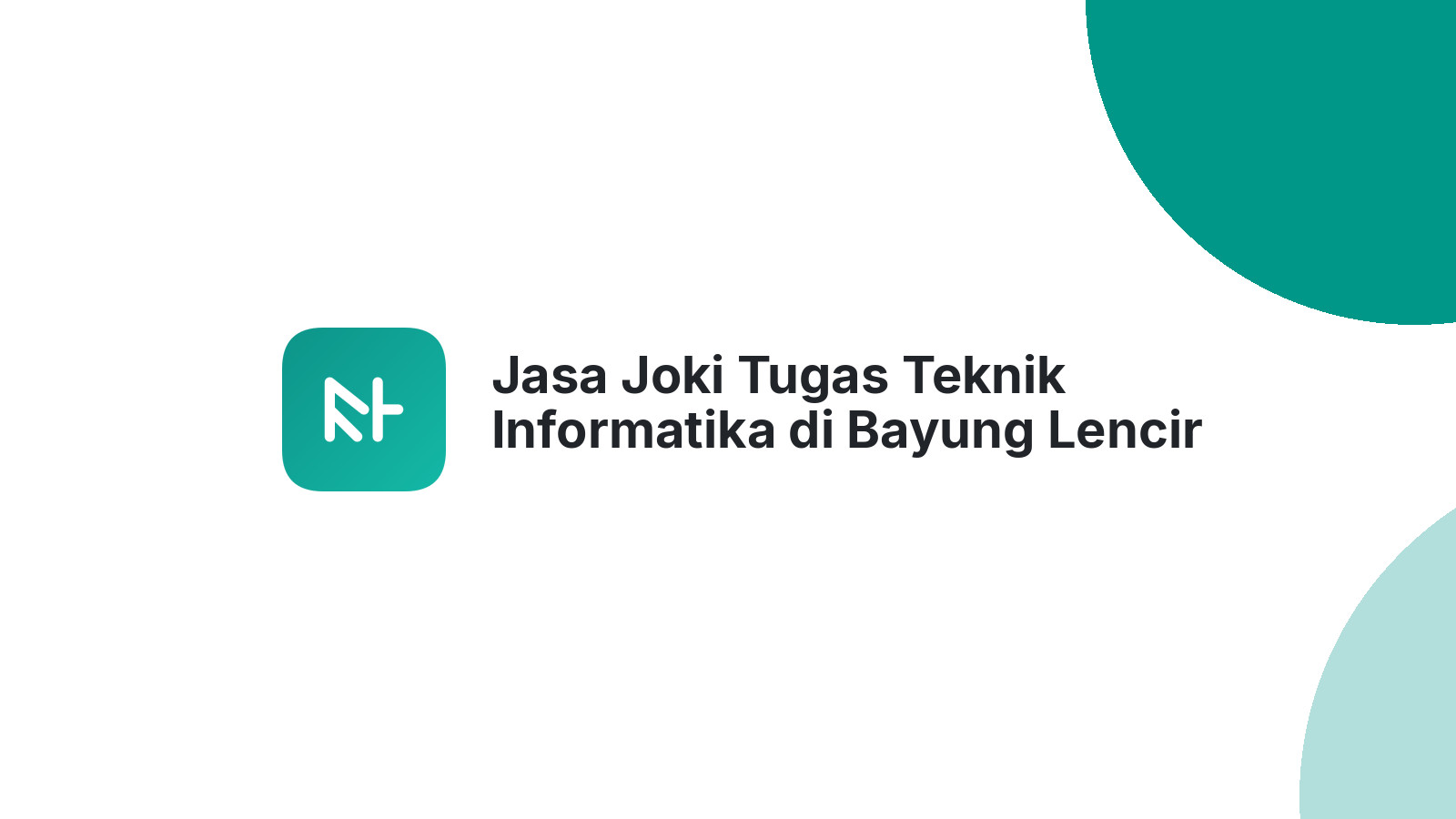 Jasa Joki Tugas Teknik Informatika di Bayung Lencir