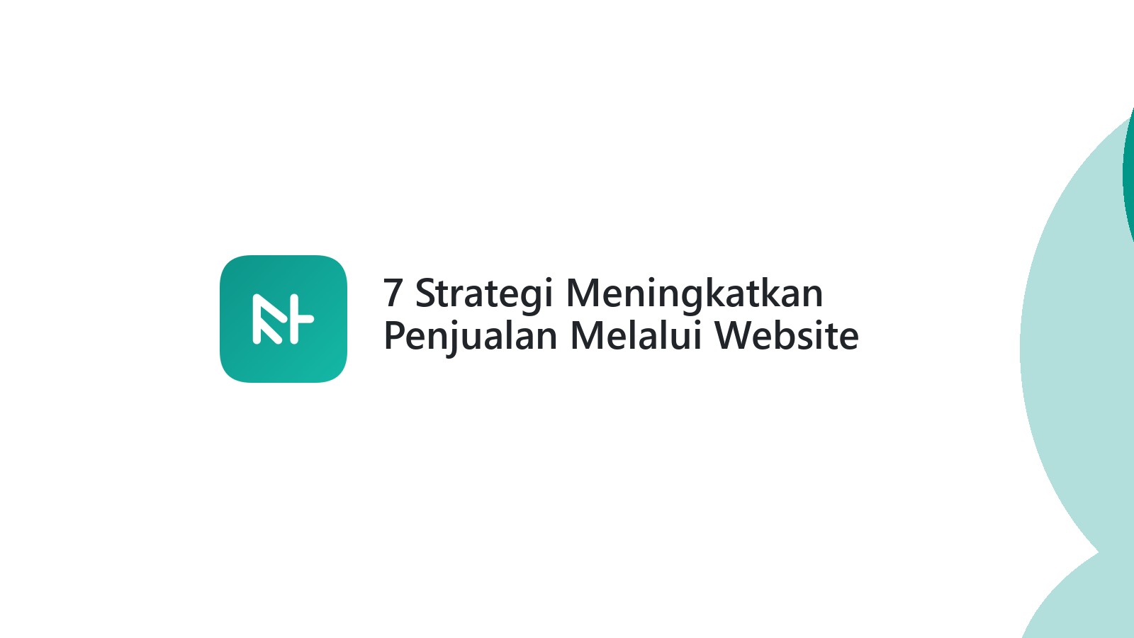 7 Strategi Meningkatkan Penjualan Melalui Website Anda