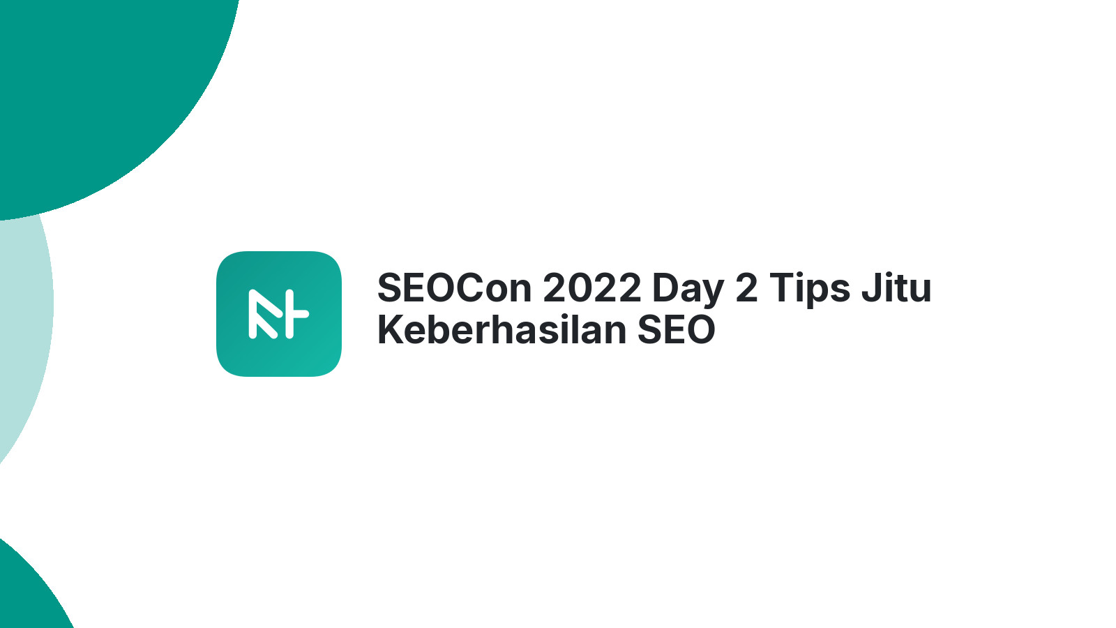 SEOCon 2022 Day 2 Tips Jitu Keberhasilan SEO