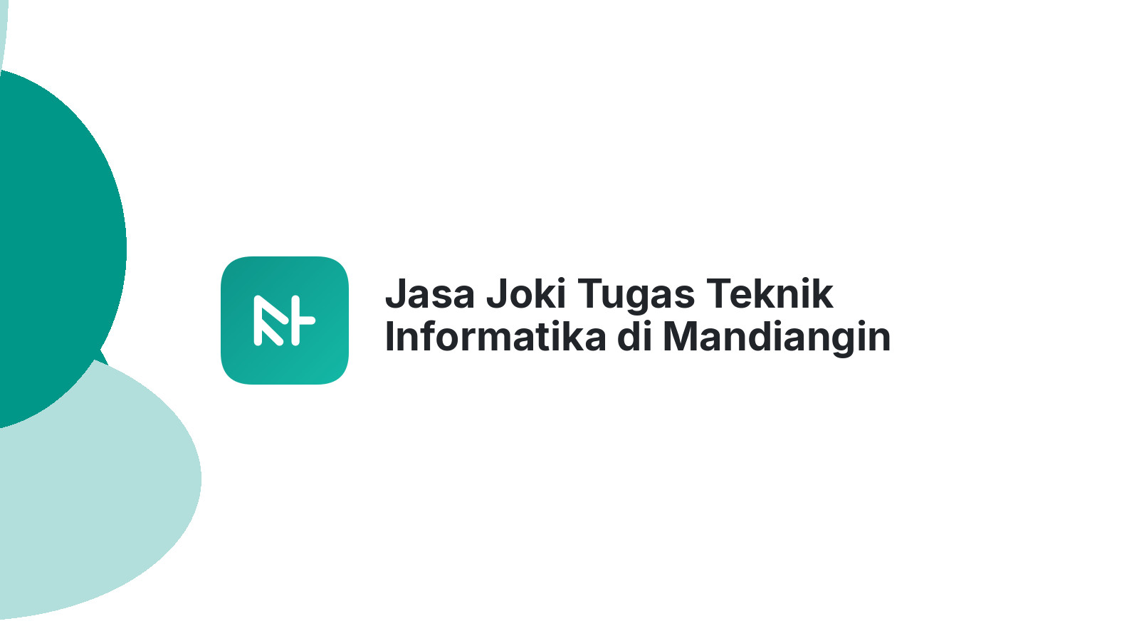 Jasa Joki Tugas Teknik Informatika di Mandiangin Koto Selayan