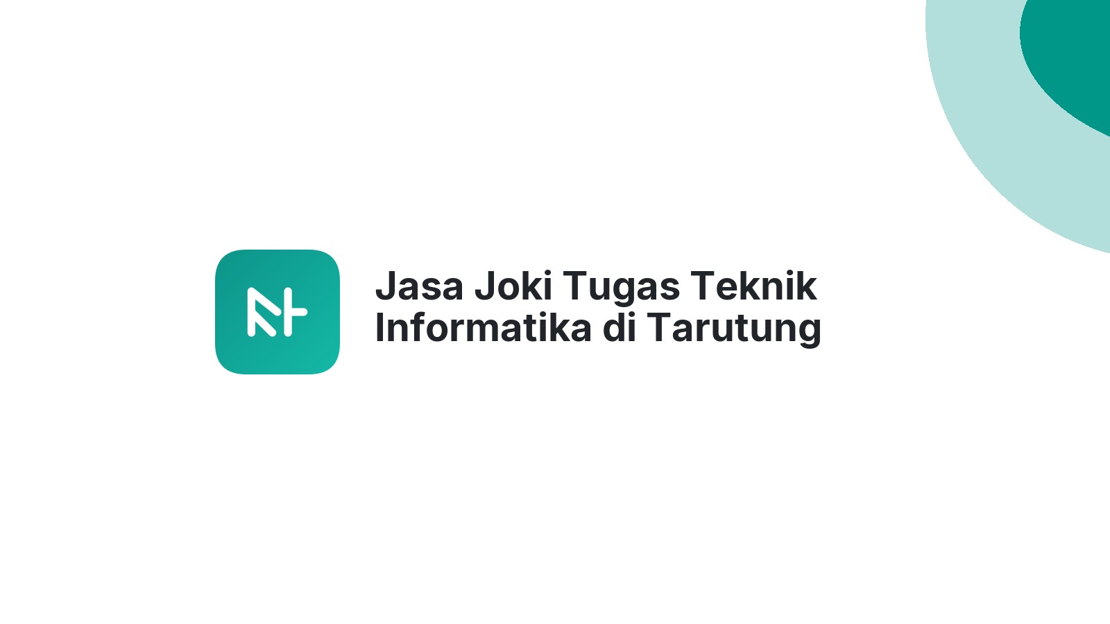 Jasa Joki Tugas Teknik Informatika di Tarutung