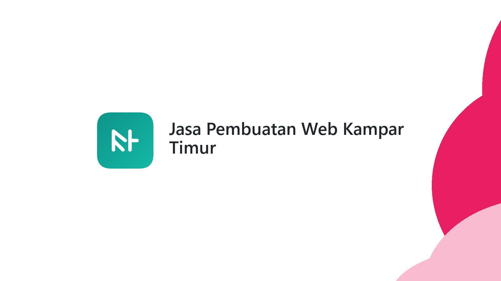 Jasa Pembuatan Web Kampar Timur