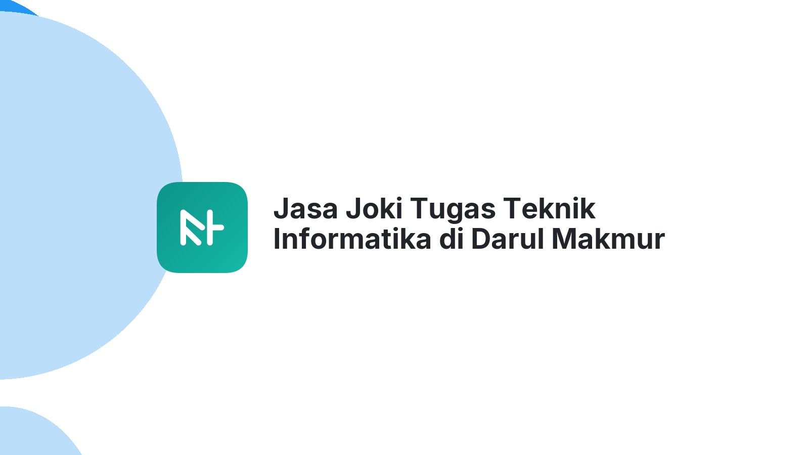 Jasa Joki Tugas Teknik Informatika di Darul Makmur
